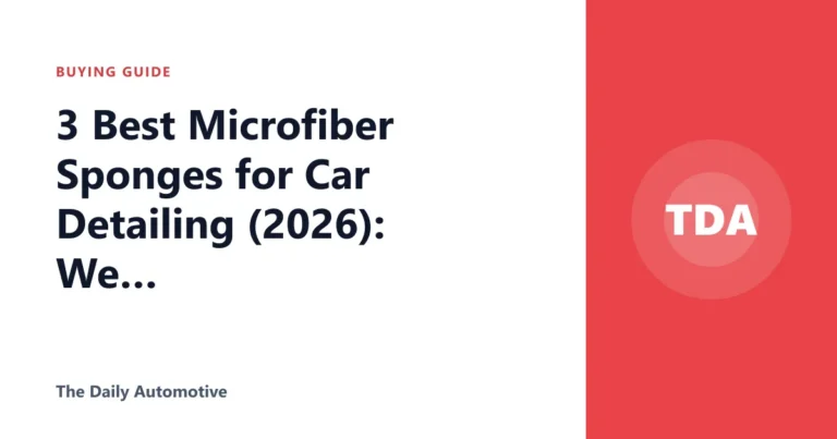 3 Best Microfiber Sponges for Car Detailing (2026): We Compared