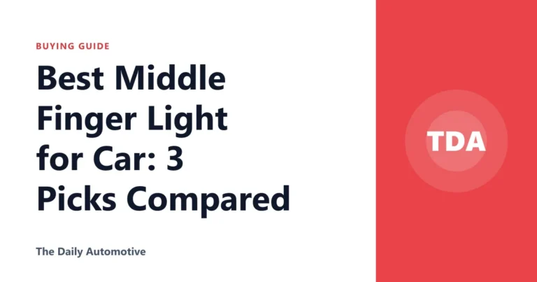 Best Middle Finger Light for Car: 3 Picks Compared