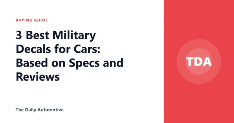 3 Best Military Decals for Cars: Based on Specs and Reviews
