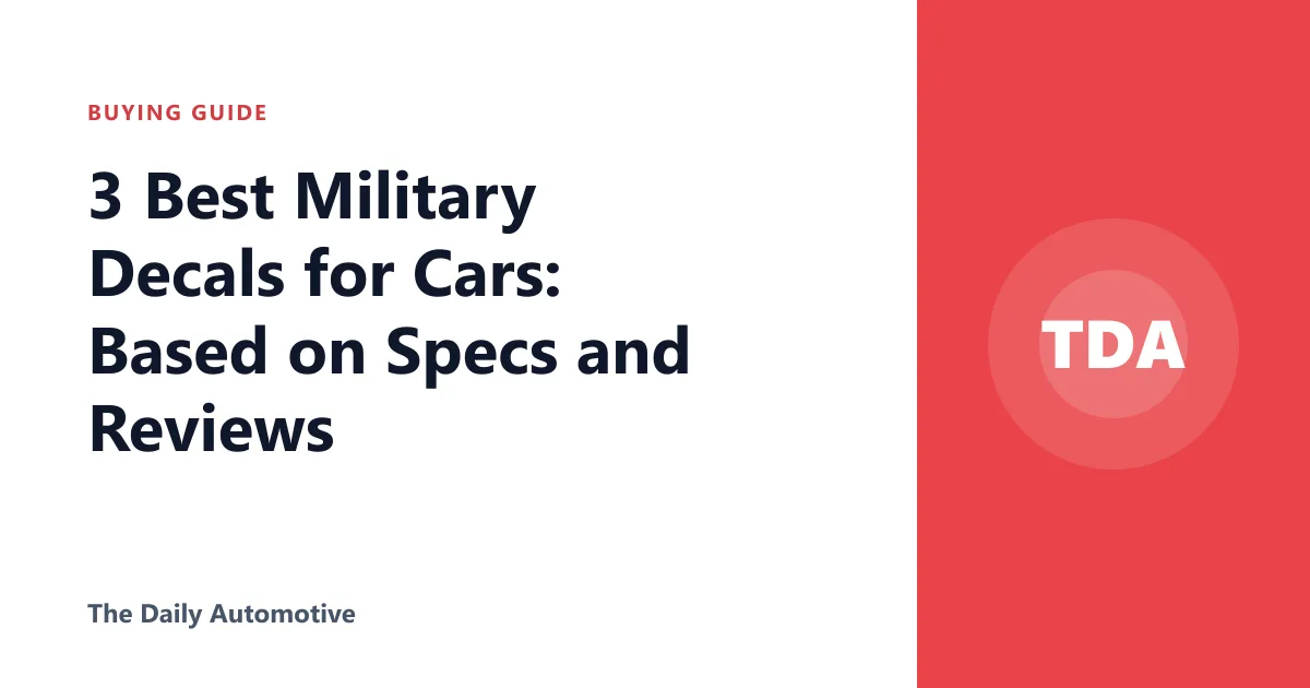 3 Best Military Decals for Cars: Based on Specs and Reviews