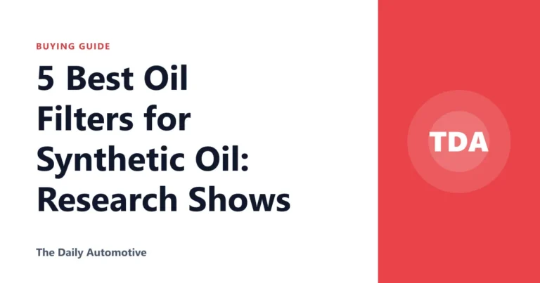 5 Best Oil Filters for Synthetic Oil: Research Shows