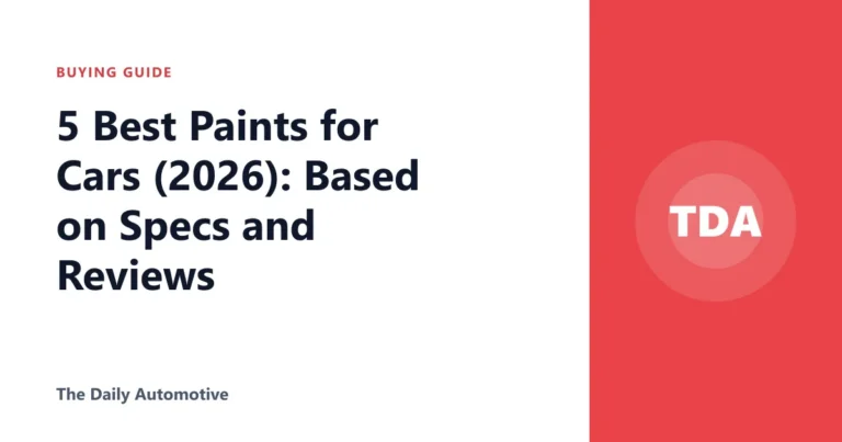 5 Best Paints for Cars (2026): Based on Specs and Reviews