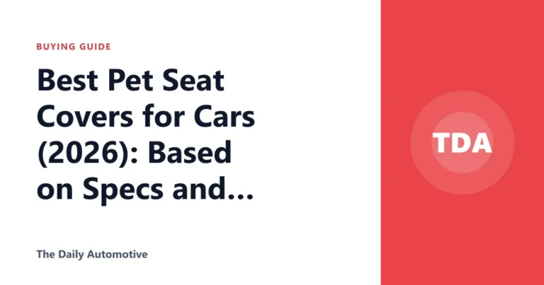 Best Pet Seat Covers for Cars (2026): Based on Specs and Reviews