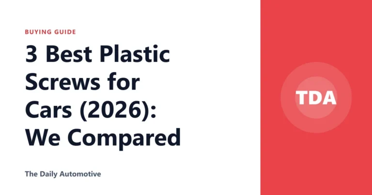 3 Best Plastic Screws for Cars (2026): We Compared