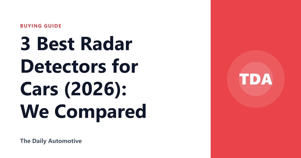 3 Best Radar Detectors for Cars (2026): We Compared