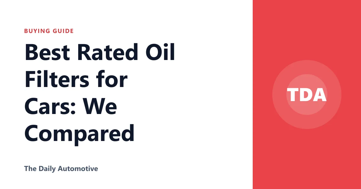 Best Rated Oil Filters for Cars: We Compared