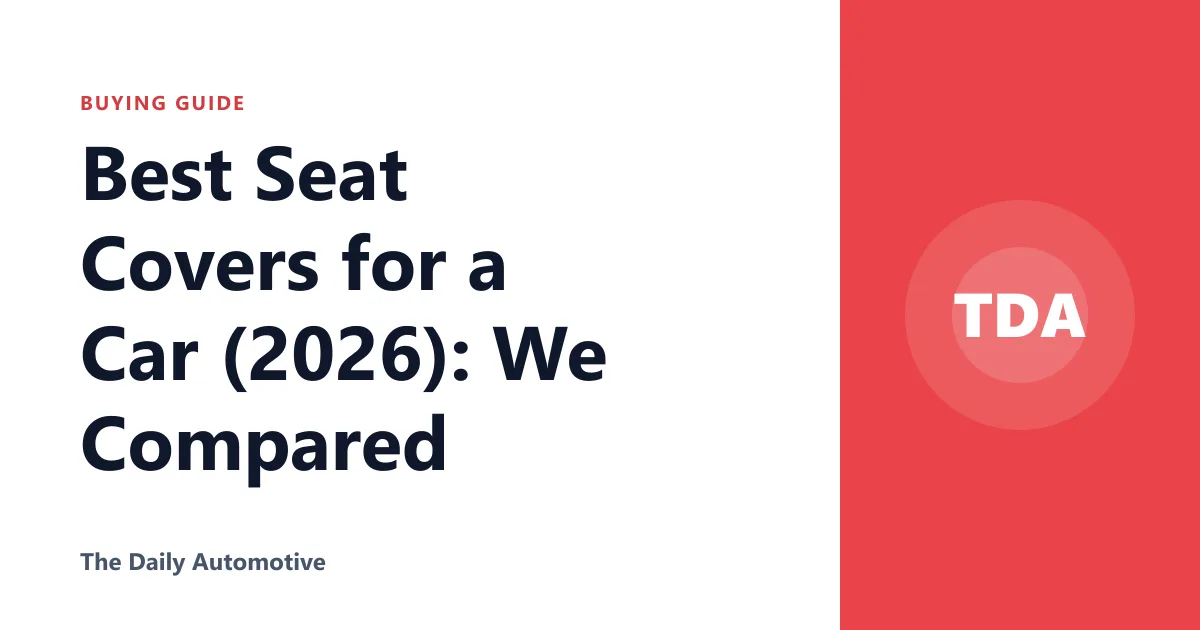 Best Seat Covers for a Car (2026): We Compared