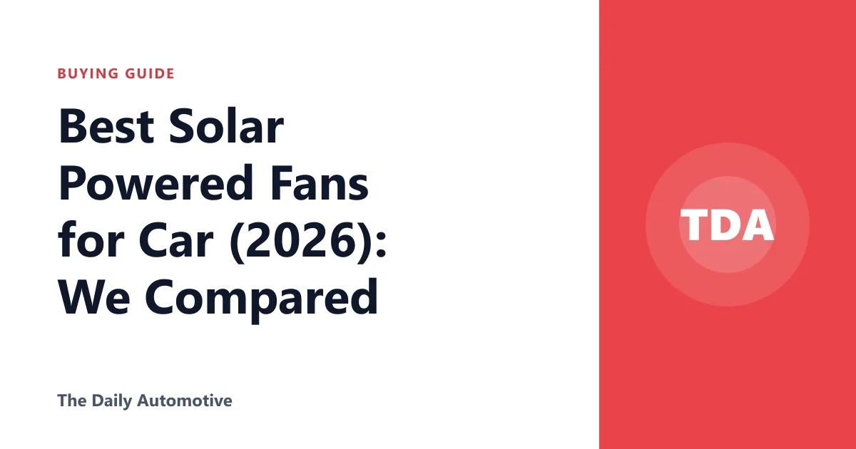Best Solar Powered Fans for Car (2026): We Compared