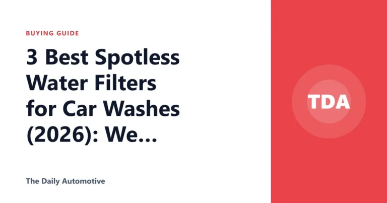 3 Best Spotless Water Filters for Car Washes (2026): We Compared