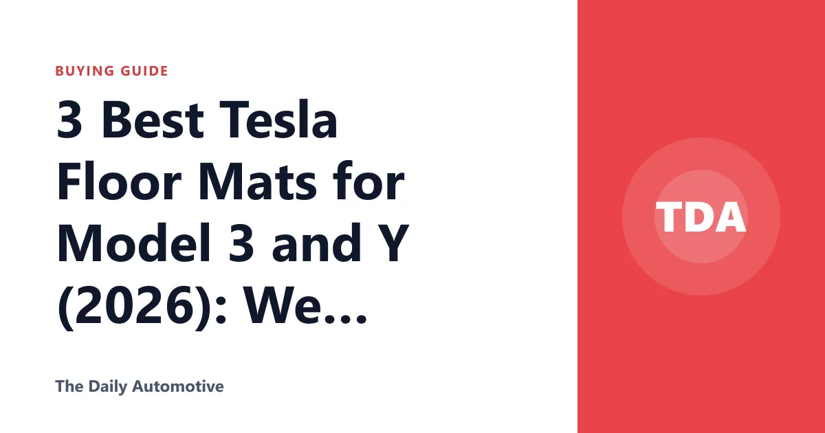 3 Best Tesla Floor Mats for Model 3 and Y (2026): We Compared
