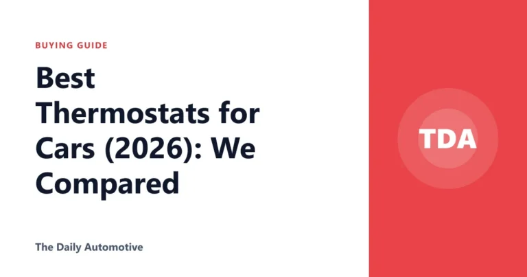 Best Thermostats for Cars (2026): We Compared