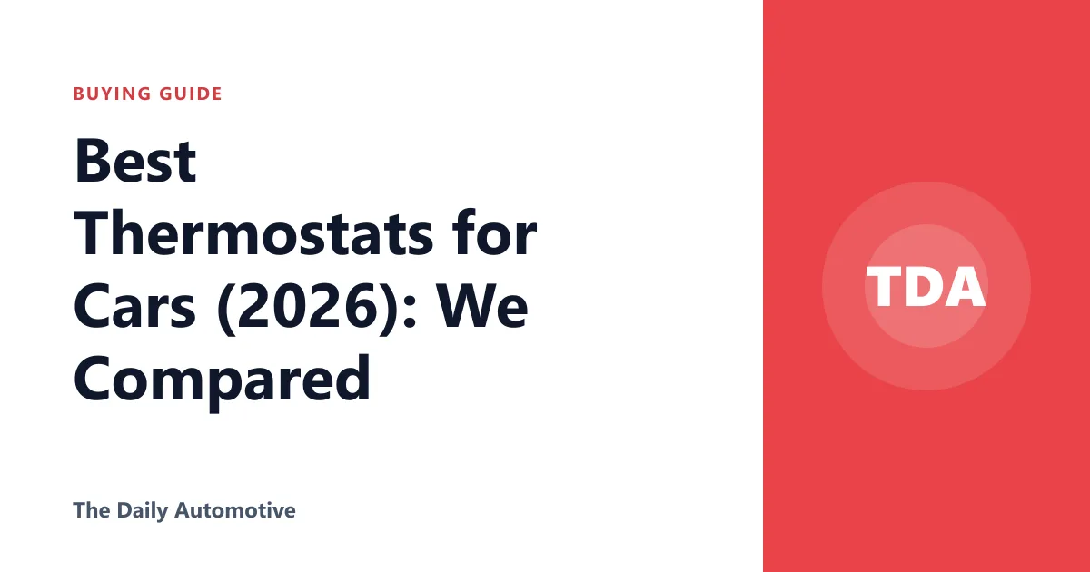 Best Thermostats for Cars (2026): We Compared