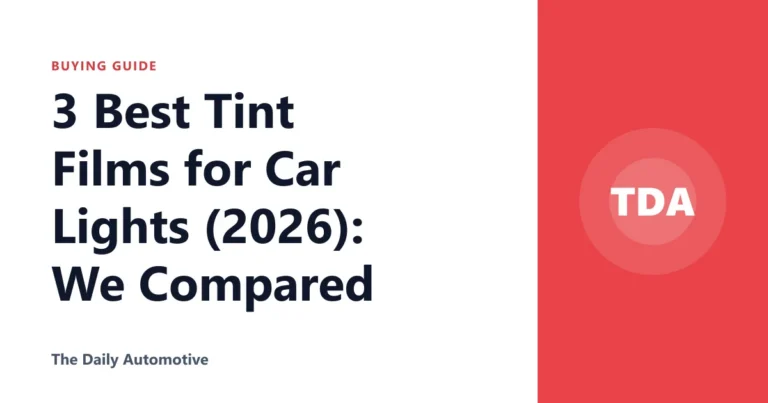 3 Best Tint Films for Car Lights (2026): We Compared