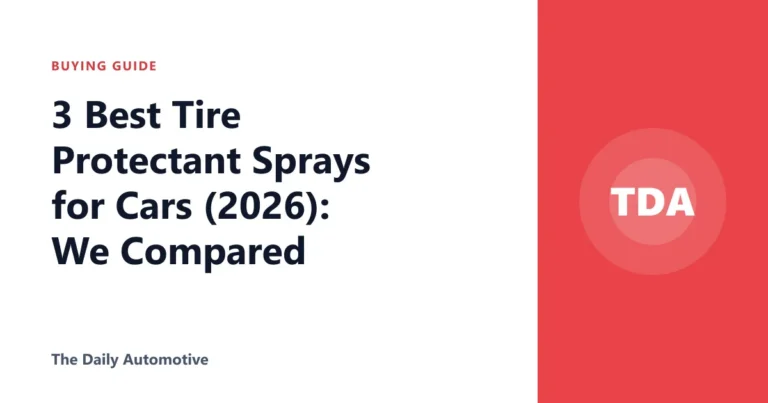 3 Best Tire Protectant Sprays for Cars (2026): We Compared