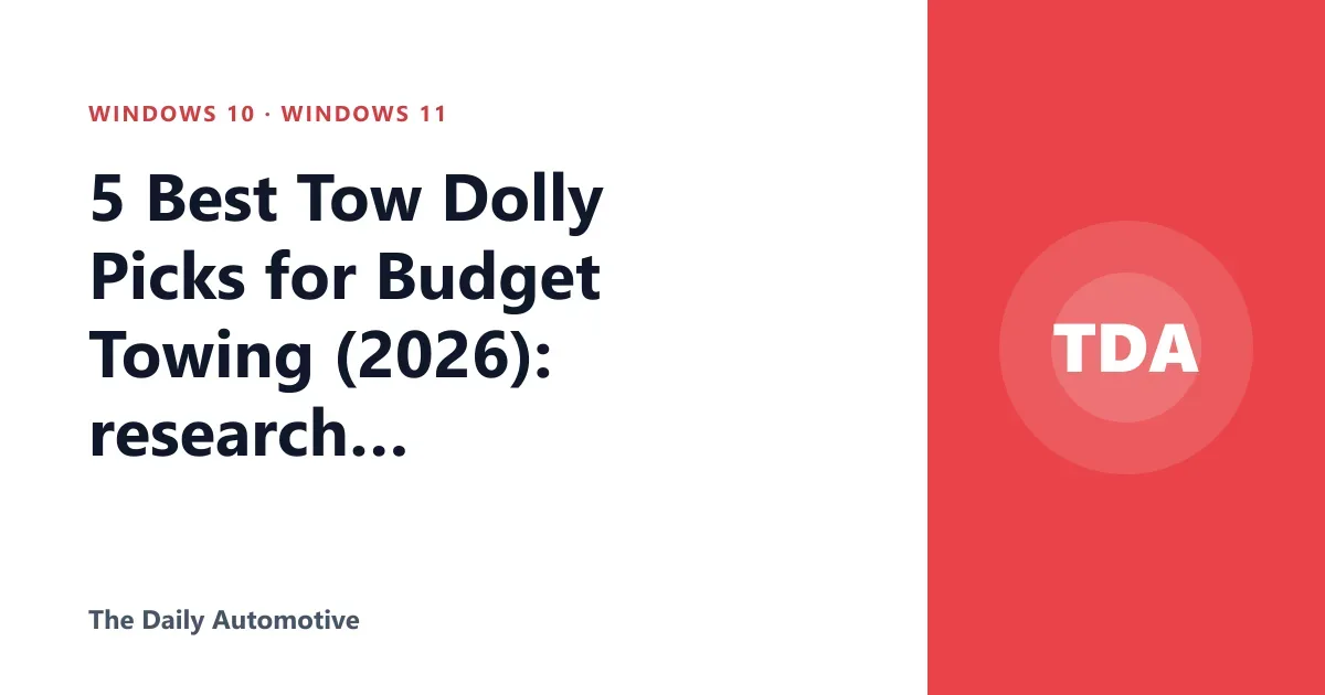 5 Best Tow Dolly Picks for Budget Towing (2026): research shows