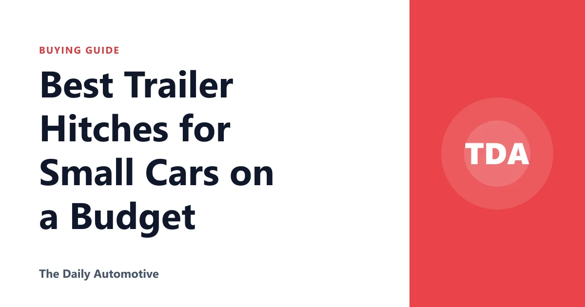 Best Trailer Hitches for Small Cars on a Budget