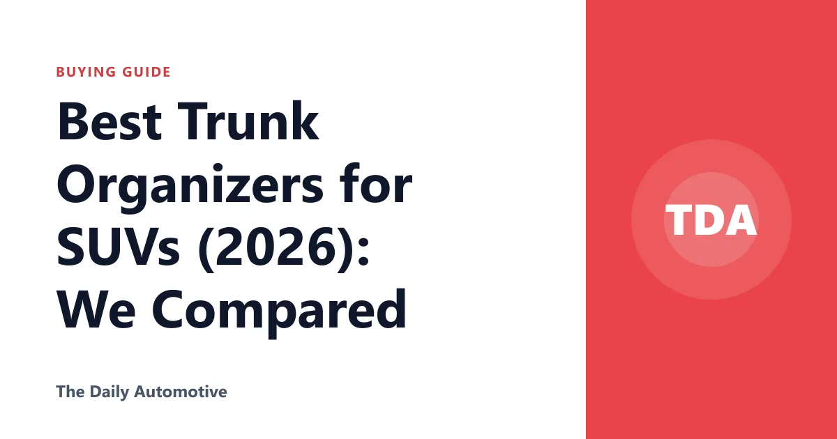 Best Trunk Organizers for SUVs (2026): We Compared