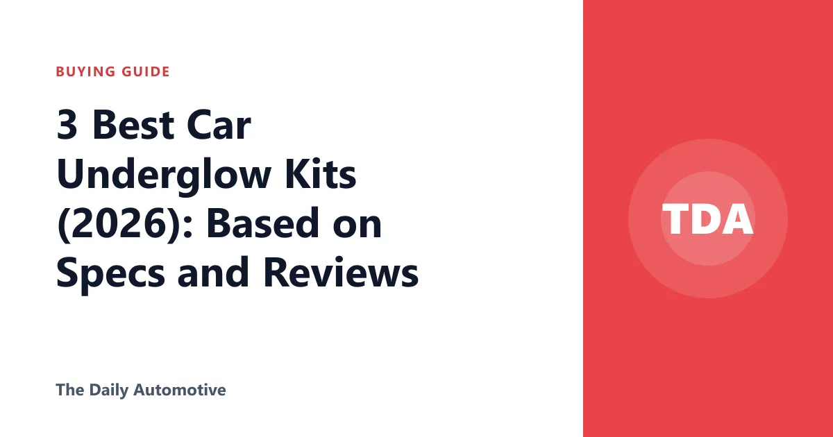 3 Best Car Underglow Kits (2026): Based on Specs and Reviews