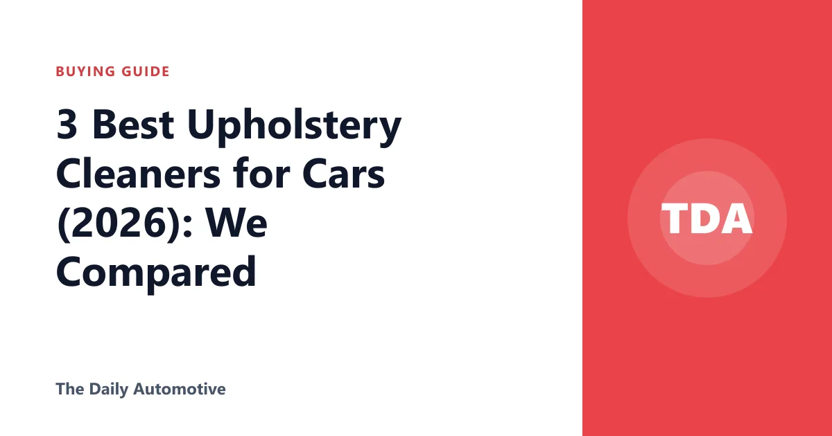 3 Best Upholstery Cleaners for Cars (2026): We Compared