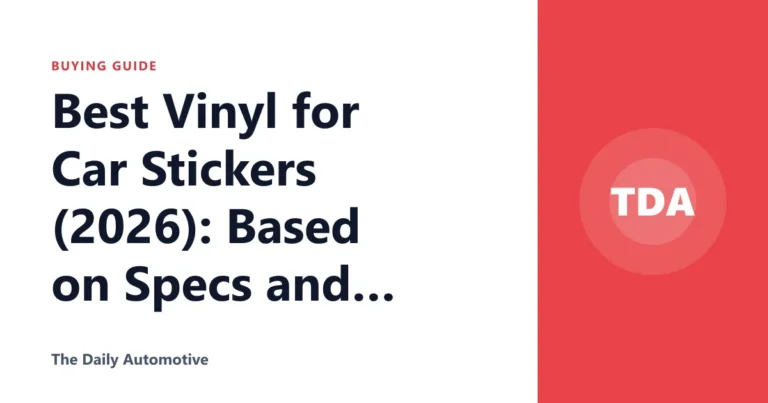 Best Vinyl for Car Stickers (2026): Based on Specs and Reviews