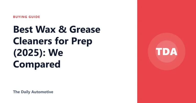 Best Wax & Grease Cleaners for Prep (2025): We Compared