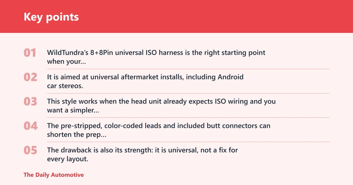 Key points: Universal ISO harness: best for aftermarket head units