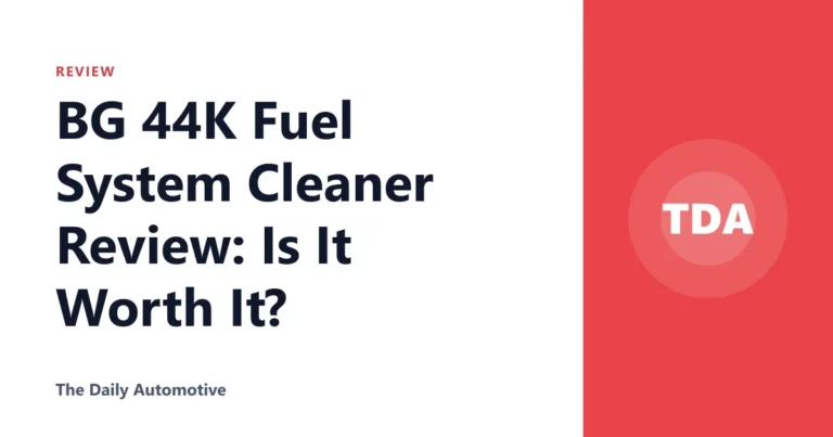 BG 44K Fuel System Cleaner Review: Is It Worth It?