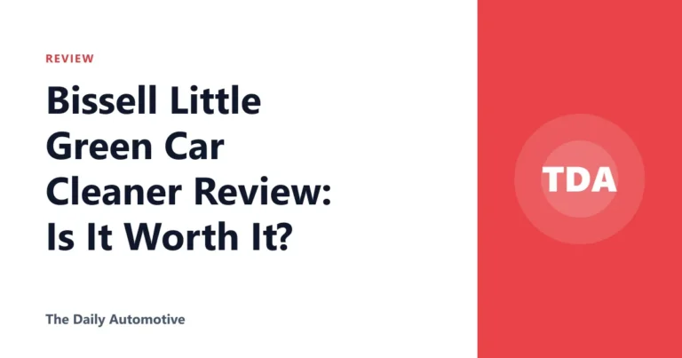 Bissell Little Green Car Cleaner Review: Is It Worth It?