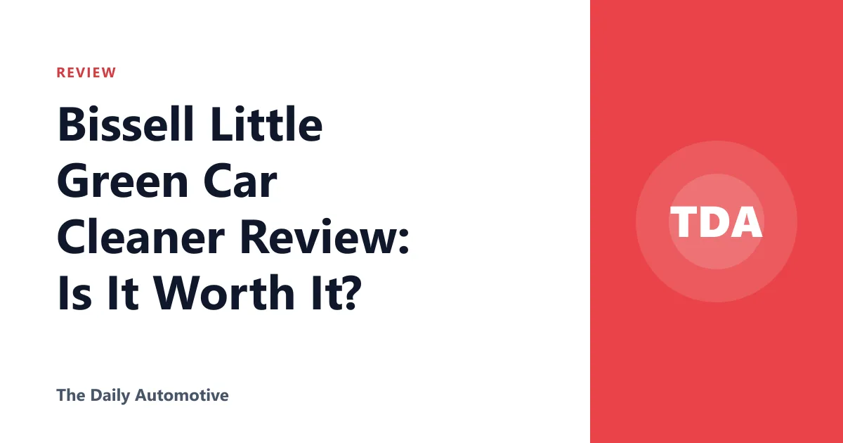 Bissell Little Green Car Cleaner Review: Is It Worth It?