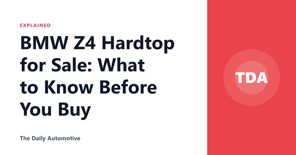 BMW Z4 Hardtop for Sale: What to Know Before You Buy