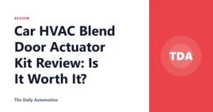Car HVAC Blend Door Actuator Kit Review: Is It Worth It?