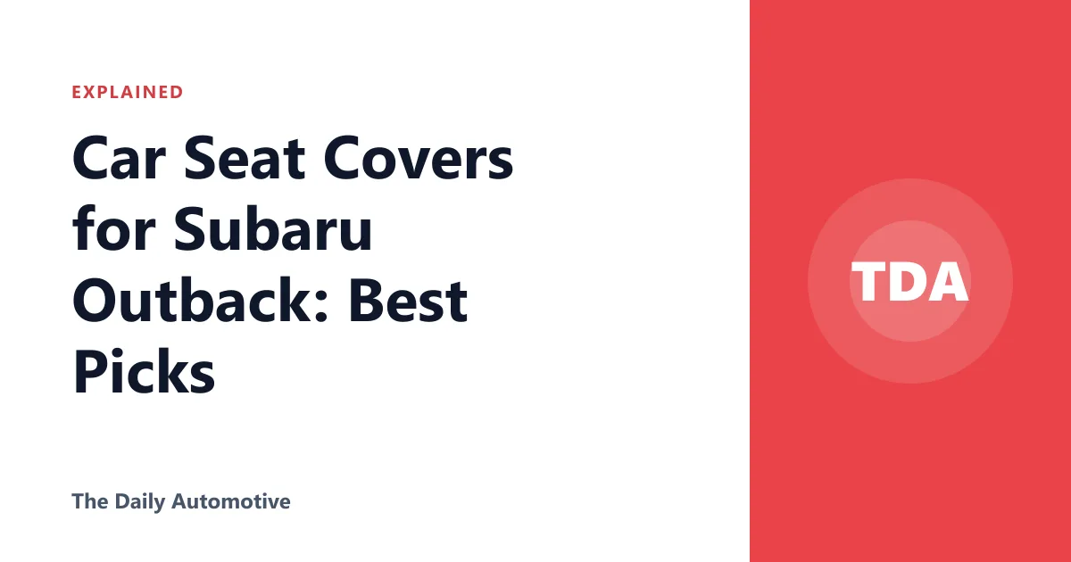 Car Seat Covers for Subaru Outback: Best Picks