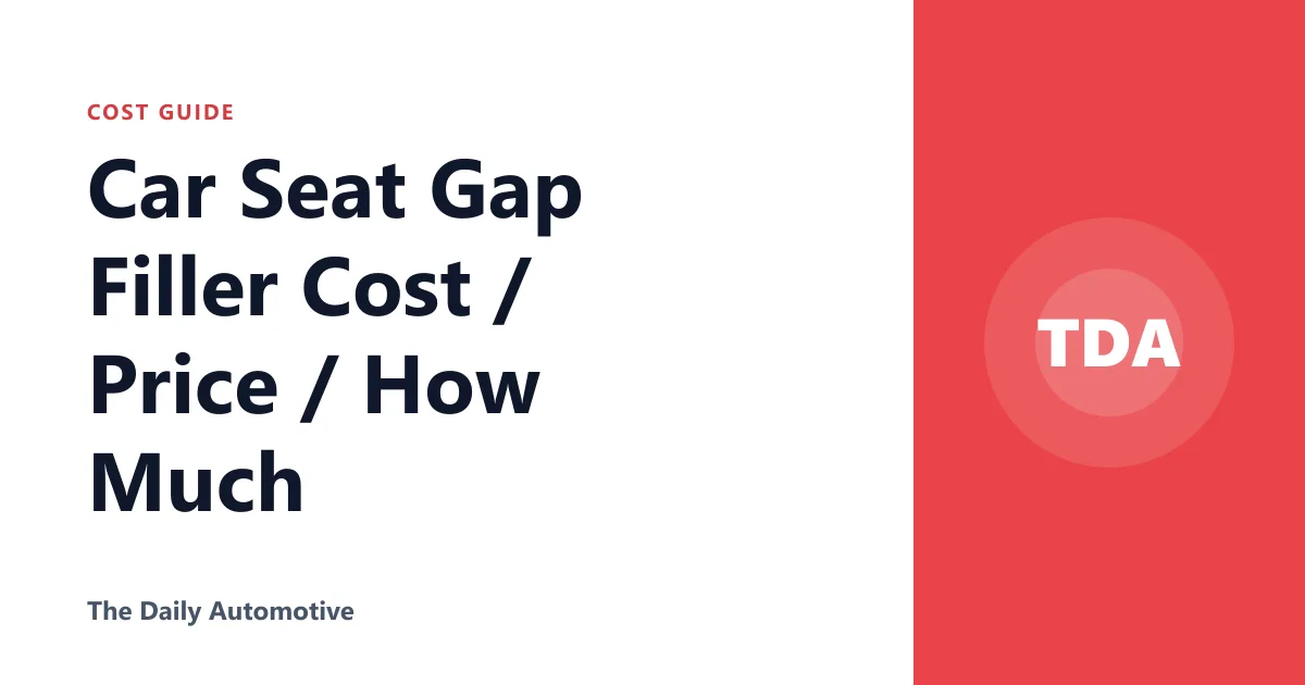 Car Seat Gap Filler Cost / Price / How Much