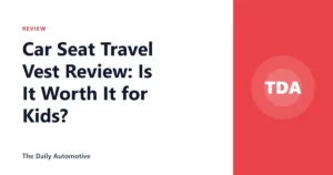 Car Seat Travel Vest Review: Is It Worth It for Kids?