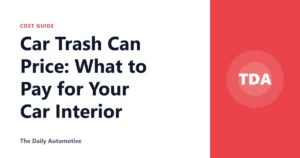 Car Trash Can Price: What to Pay for Your Car Interior