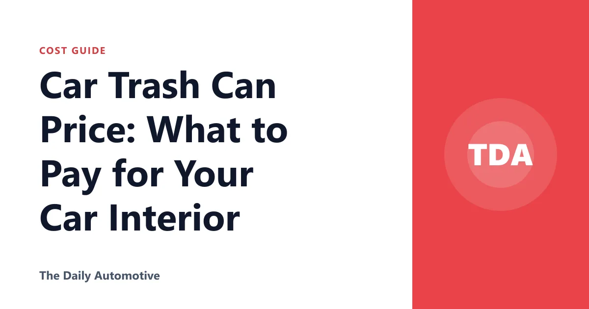 Car Trash Can Price: What to Pay for Your Car Interior