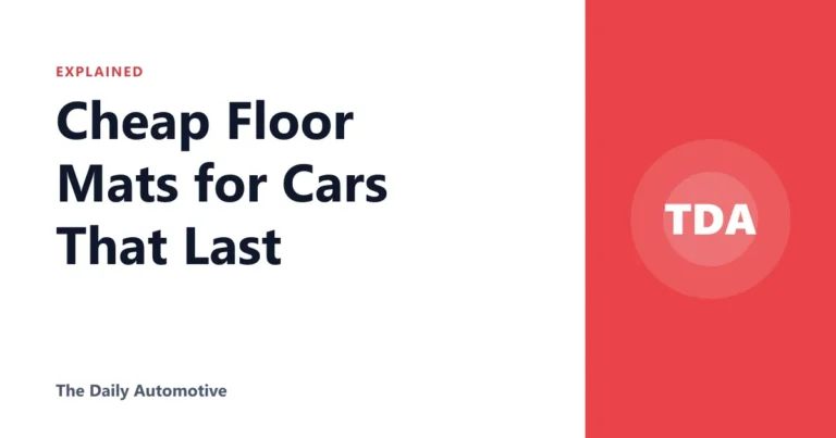 Cheap Floor Mats for Cars That Last