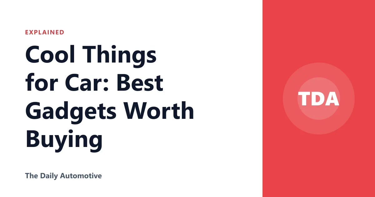 Cool Things for Car: Best Gadgets Worth Buying
