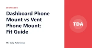 Dashboard Phone Mount vs Vent Phone Mount: Fit Guide