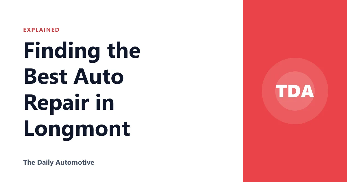 Finding the Best Auto Repair in Longmont