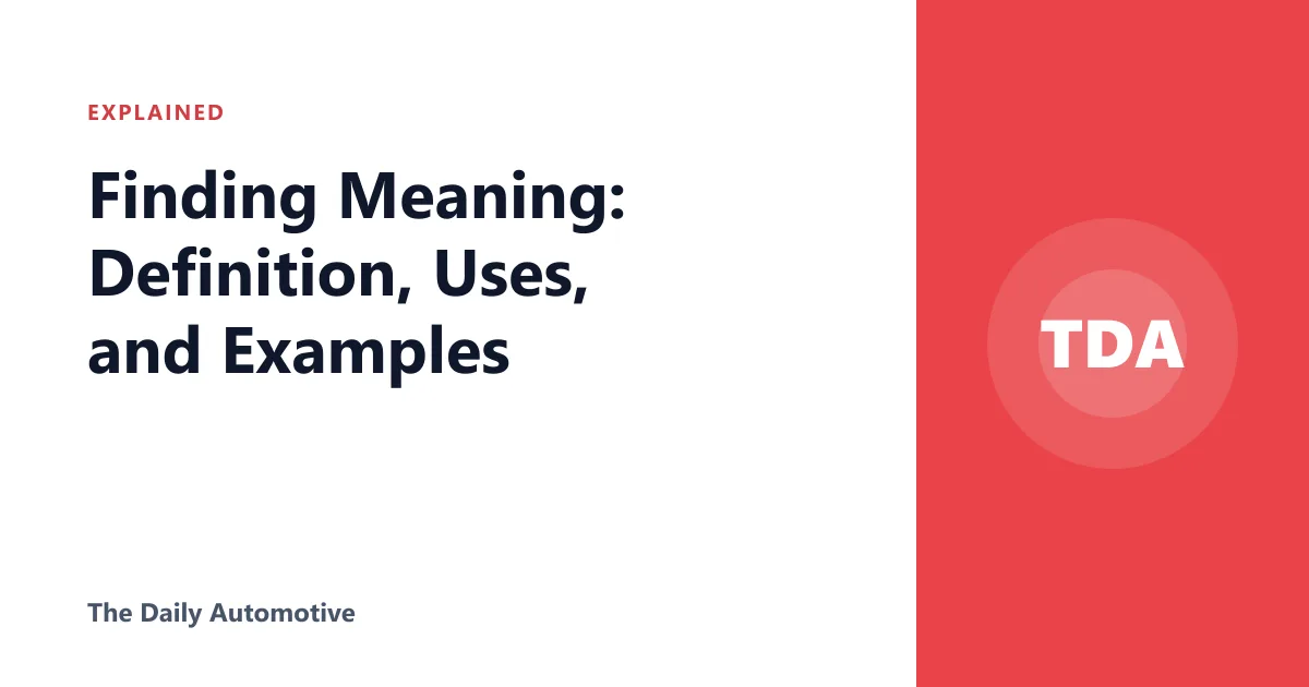 Finding Meaning: Definition, Uses, and Examples