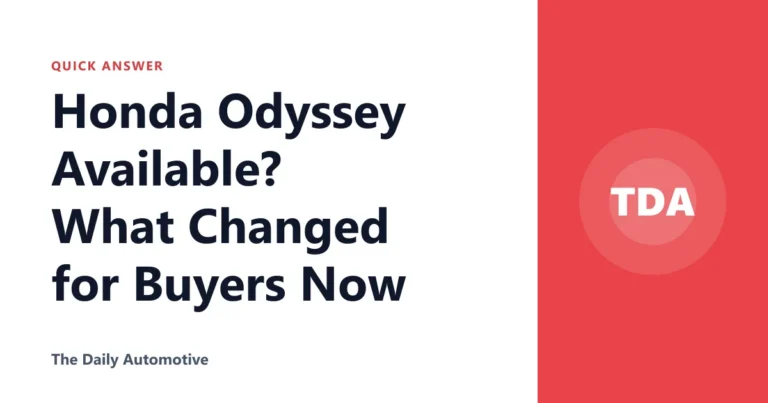 Honda Odyssey Available? What Changed for Buyers Now