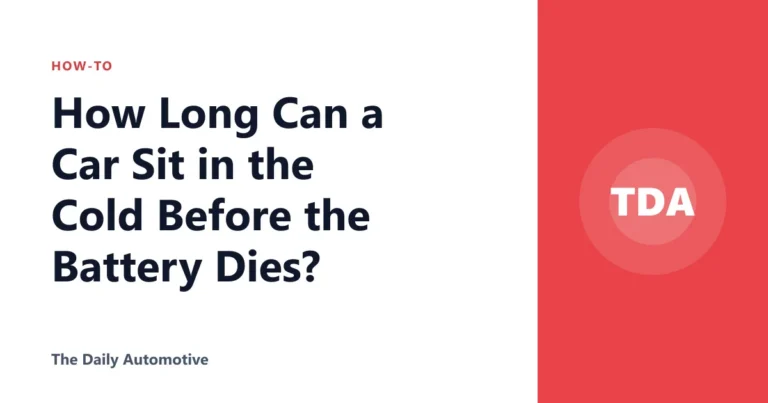 How Long Can a Car Sit in the Cold Before the Battery Dies?