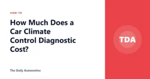 How Much Does a Car Climate Control Diagnostic Cost?