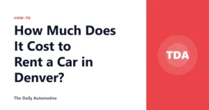 How Much Does It Cost to Rent a Car in Denver?