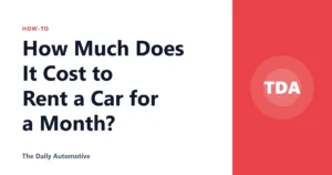 How Much Does It Cost to Rent a Car for a Month?