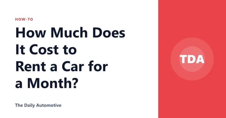 How Much Does It Cost to Rent a Car for a Month?