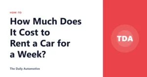 How Much Does It Cost to Rent a Car for a Week?