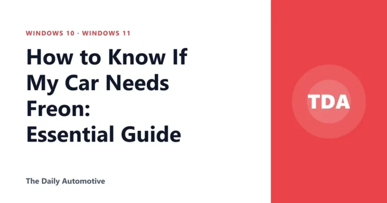 How to Know If My Car Needs Freon: Essential Guide