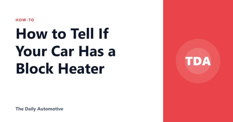 How to Tell If Your Car Has a Block Heater